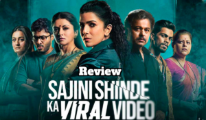 Sajini Shinde Ka Viral Video Movie Review