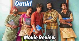 Dunki Movie Review