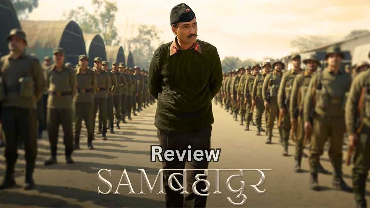 Sam Bahadur Full Movie Review