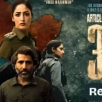 Article 370 Movie Review & casting along with Storyline, budget & box office collection.